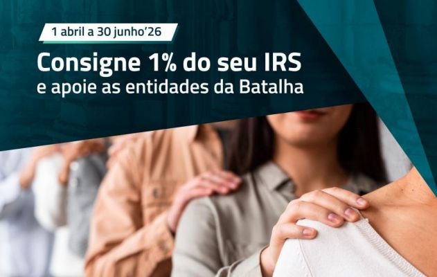Consigne 1% do seu IRS e apoie as entidades da Batalha